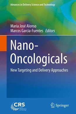 Abbildung von Alonso / Garcia-Fuentes | Nano-Oncologicals | 1. Auflage | 2014 | beck-shop.de