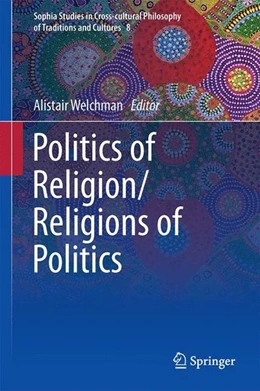 Abbildung von Welchman | Politics of Religion/Religions of Politics | 1. Auflage | 2014 | beck-shop.de