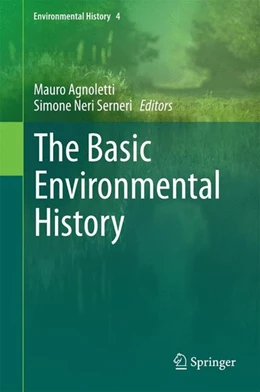 Abbildung von Agnoletti / Neri Serneri | The Basic Environmental History | 1. Auflage | 2014 | beck-shop.de