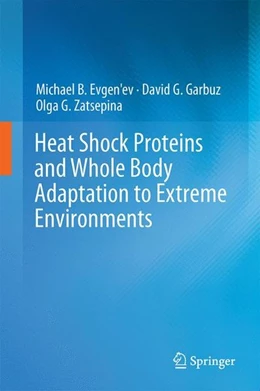 Abbildung von Evgen'ev / Garbuz | Heat Shock Proteins and Whole Body Adaptation to Extreme Environments | 1. Auflage | 2014 | beck-shop.de