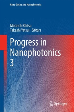Abbildung von Ohtsu / Yatsui | Progress in Nanophotonics 3 | 1. Auflage | 2014 | beck-shop.de