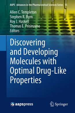 Abbildung von Templeton / Byrn | Discovering and Developing Molecules with Optimal Drug-Like Properties | 1. Auflage | 2014 | beck-shop.de