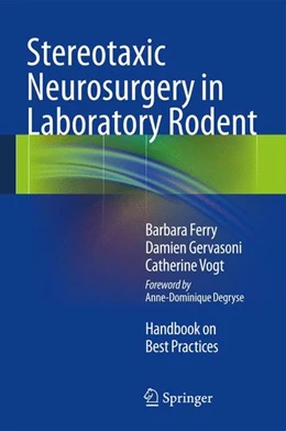 Abbildung von Ferry / Gervasoni | Stereotaxic Neurosurgery in Laboratory Rodent | 1. Auflage | 2014 | beck-shop.de
