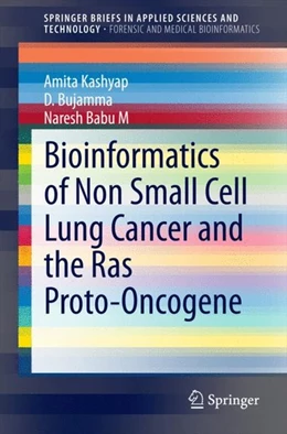 Abbildung von Kashyap / Bujamma | Bioinformatics of Non Small Cell Lung Cancer and the Ras Proto-Oncogene | 1. Auflage | 2014 | beck-shop.de