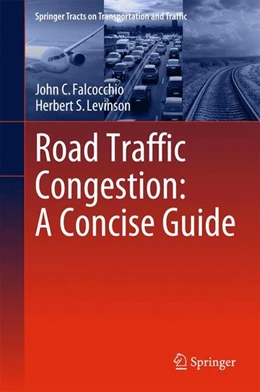 Abbildung von Falcocchio / Levinson | Road Traffic Congestion: A Concise Guide | 1. Auflage | 2015 | beck-shop.de