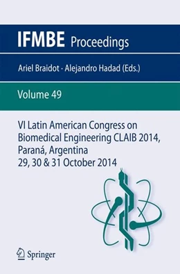 Abbildung von Braidot / Hadad | VI Latin American Congress on Biomedical Engineering CLAIB 2014, Paraná, Argentina 29, 30 & 31 October 2014 | 1. Auflage | 2015 | beck-shop.de
