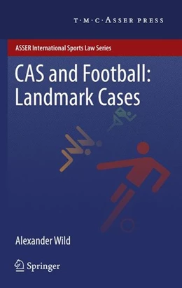 Abbildung von Wild | CAS and Football: Landmark Cases | 1. Auflage | 2011 | beck-shop.de