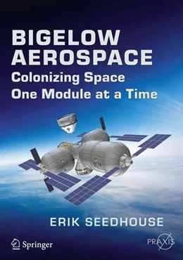 Abbildung von Seedhouse | Bigelow Aerospace | 1. Auflage | 2014 | beck-shop.de