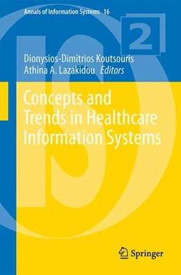 Abbildung von Koutsouris / Lazakidou | Concepts and Trends in Healthcare Information Systems | 1. Auflage | 2014 | beck-shop.de