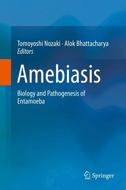 Abbildung von Nozaki / Bhattacharya | Amebiasis | 1. Auflage | 2014 | beck-shop.de