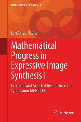 Abbildung von Anjyo | Mathematical Progress in Expressive Image Synthesis I | 1. Auflage | 2014 | beck-shop.de