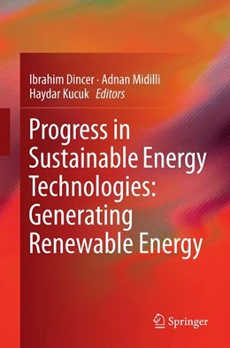 Abbildung von Dincer / Midilli | Progress in Sustainable Energy Technologies: Generating Renewable Energy | 1. Auflage | 2014 | beck-shop.de