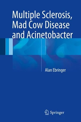 Abbildung von Ebringer | Multiple Sclerosis, Mad Cow Disease and Acinetobacter | 1. Auflage | 2014 | beck-shop.de