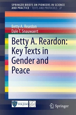 Abbildung von Reardon / Snauwaert | Betty A. Reardon: Key Texts in Gender and Peace | 1. Auflage | 2014 | beck-shop.de