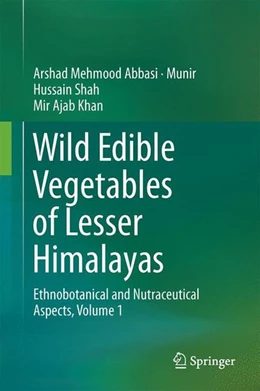 Abbildung von Abbasi / Shah | Wild Edible Vegetables of Lesser Himalayas | 1. Auflage | 2014 | beck-shop.de