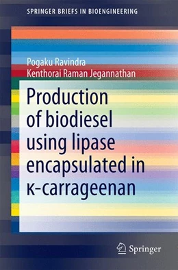 Abbildung von Ravindra / Jegannathan | Production of biodiesel using lipase encapsulated in ¿-carrageenan | 1. Auflage | 2014 | beck-shop.de