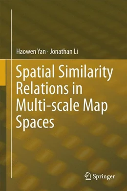 Abbildung von Yan / Li | Spatial Similarity Relations in Multi-scale Map Spaces | 1. Auflage | 2014 | beck-shop.de