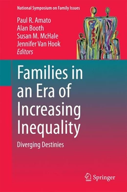 Abbildung von Amato / Booth | Families in an Era of Increasing Inequality | 1. Auflage | 2014 | beck-shop.de
