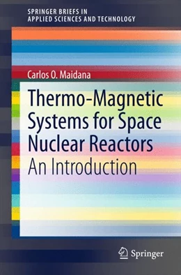 Abbildung von Maidana | Thermo-Magnetic Systems for Space Nuclear Reactors | 1. Auflage | 2014 | beck-shop.de