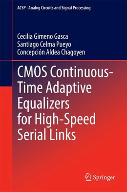 Abbildung von Gimeno Gasca / Celma Pueyo | CMOS Continuous-Time Adaptive Equalizers for High-Speed Serial Links | 1. Auflage | 2014 | beck-shop.de