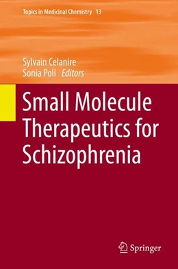 Abbildung von Celanire / Poli | Small Molecule Therapeutics for Schizophrenia | 1. Auflage | 2014 | beck-shop.de