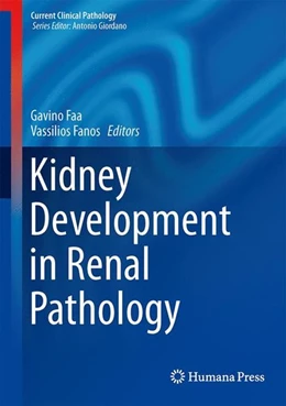 Abbildung von Faa / Fanos | Kidney Development in Renal Pathology | 1. Auflage | 2014 | beck-shop.de