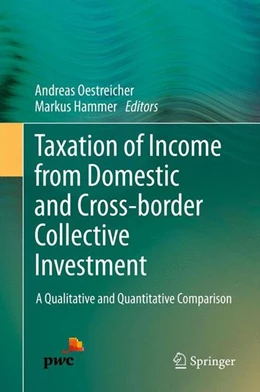 Abbildung von Oestreicher / Hammer | Taxation of Income from Domestic and Cross-border Collective Investment | 1. Auflage | 2013 | beck-shop.de