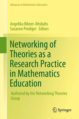 Abbildung von Bikner-Ahsbahs / Prediger | Networking of Theories as a Research Practice in Mathematics Education | 1. Auflage | 2014 | beck-shop.de