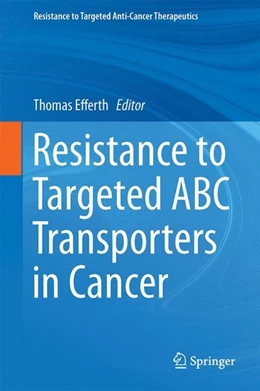 Abbildung von Efferth | Resistance to Targeted ABC Transporters in Cancer | 1. Auflage | 2014 | beck-shop.de