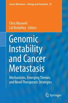 Abbildung von Maxwell / Roskelley | Genomic Instability and Cancer Metastasis | 1. Auflage | 2014 | beck-shop.de