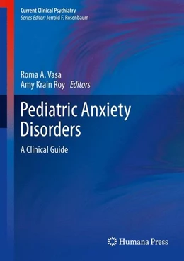 Abbildung von Vasa / Roy | Pediatric Anxiety Disorders | 1. Auflage | 2014 | beck-shop.de