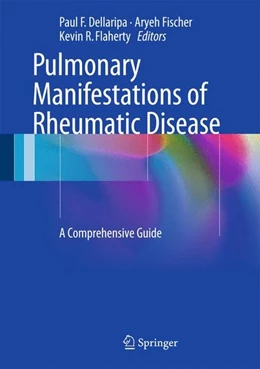 Abbildung von Dellaripa / Fischer | Pulmonary Manifestations of Rheumatic Disease | 1. Auflage | 2014 | beck-shop.de