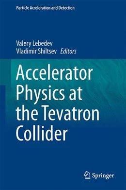 Abbildung von Lebedev / Shiltsev | Accelerator Physics at the Tevatron Collider | 1. Auflage | 2014 | beck-shop.de