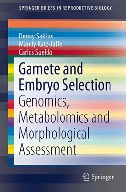 Abbildung von Sakkas / Katz-Jaffe | Gamete and Embryo Selection | 1. Auflage | 2014 | beck-shop.de