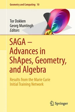 Abbildung von Dokken / Muntingh | SAGA - Advances in ShApes, Geometry, and Algebra | 1. Auflage | 2014 | beck-shop.de