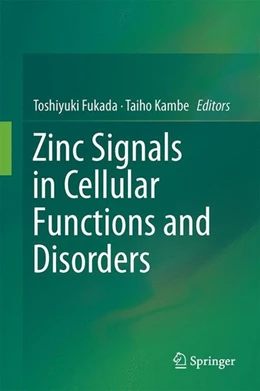 Abbildung von Fukada / Kambe | Zinc Signals in Cellular Functions and Disorders | 1. Auflage | 2014 | beck-shop.de