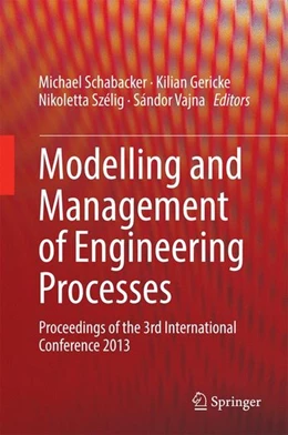 Abbildung von Schabacker / Gericke | Modelling and Management of Engineering Processes | 1. Auflage | 2014 | beck-shop.de