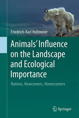 Abbildung von Holtmeier | Animals' Influence on the Landscape and Ecological Importance | 1. Auflage | 2014 | beck-shop.de