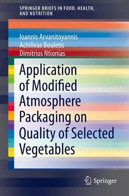Abbildung von Bouletis / Arvanitoyannis | Application of Modified Atmosphere Packaging on Quality of Selected Vegetables | 1. Auflage | 2014 | beck-shop.de