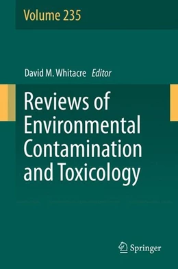 Abbildung von Whitacre | Reviews of Environmental Contamination and Toxicology Volume 235 | 1. Auflage | 2014 | beck-shop.de