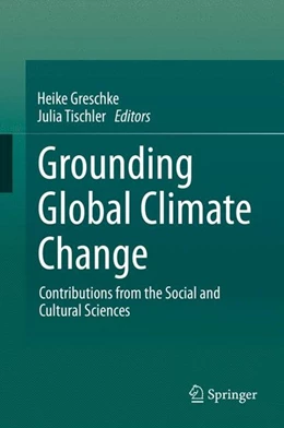 Abbildung von Greschke / Tischler | Grounding Global Climate Change | 1. Auflage | 2014 | beck-shop.de
