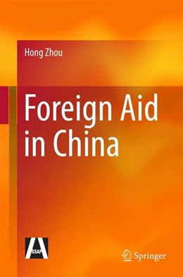 Abbildung von Zhou / Zhang | Foreign Aid in China | 1. Auflage | 2014 | beck-shop.de