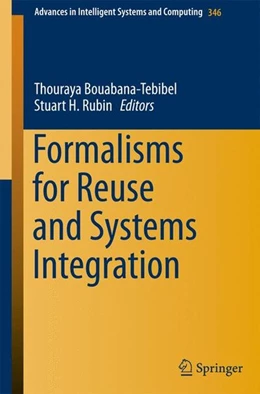 Abbildung von Bouabana-Tebibel / Rubin | Formalisms for Reuse and Systems Integration | 1. Auflage | 2015 | beck-shop.de
