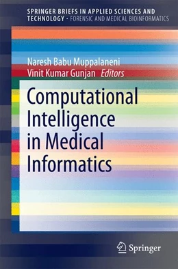 Abbildung von Muppalaneni / Gunjan | Computational Intelligence in Medical Informatics | 1. Auflage | 2014 | beck-shop.de