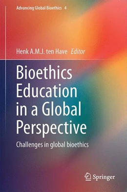 Abbildung von Ten Have | Bioethics Education in a Global Perspective | 1. Auflage | 2014 | beck-shop.de