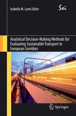 Abbildung von Lami | Analytical Decision-Making Methods for Evaluating Sustainable Transport in European Corridors | 1. Auflage | 2014 | beck-shop.de