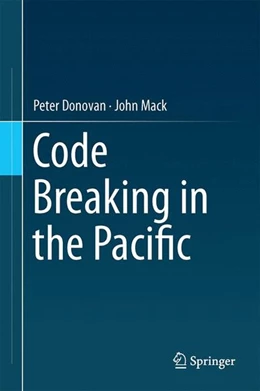 Abbildung von Donovan / Mack | Code Breaking in the Pacific | 1. Auflage | 2014 | beck-shop.de