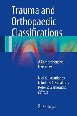 Abbildung von Lasanianos / Kanakaris | Trauma and Orthopaedic Classifications | 1. Auflage | 2014 | beck-shop.de
