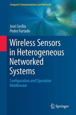 Abbildung von Cecílio / Furtado | Wireless Sensors in Heterogeneous Networked Systems | 1. Auflage | 2014 | beck-shop.de