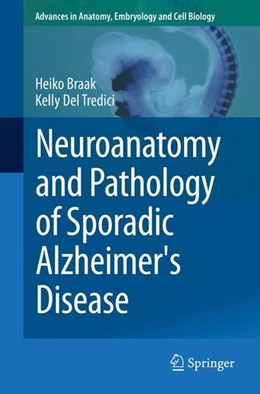 Abbildung von Braak / Del Tredici | Neuroanatomy and Pathology of Sporadic Alzheimer's Disease | 1. Auflage | 2014 | beck-shop.de